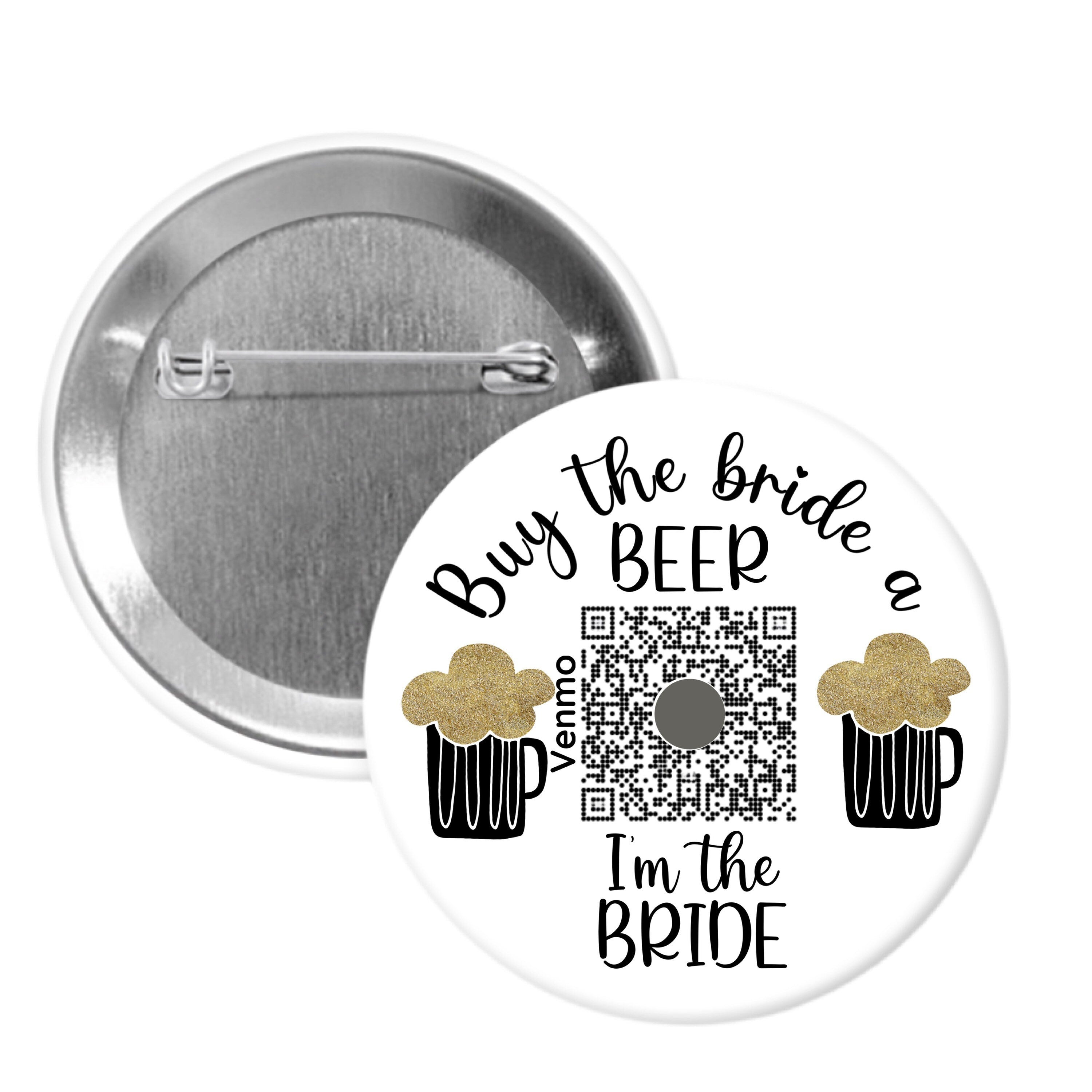 Buy the Bride or Groom a Drink Pinback Buttons - 2.25” or 3”