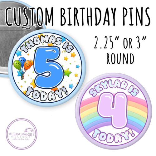Birthday Pinback Buttons - 2.25” or 3”