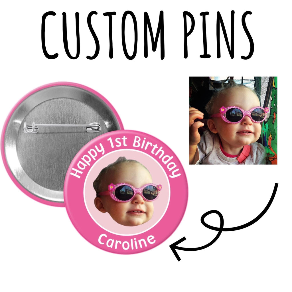 Personalized Pinback buttons. Fully customizable at no additional cost!