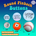 Personalized Pinback buttons. Fully customizable at no additional cost!