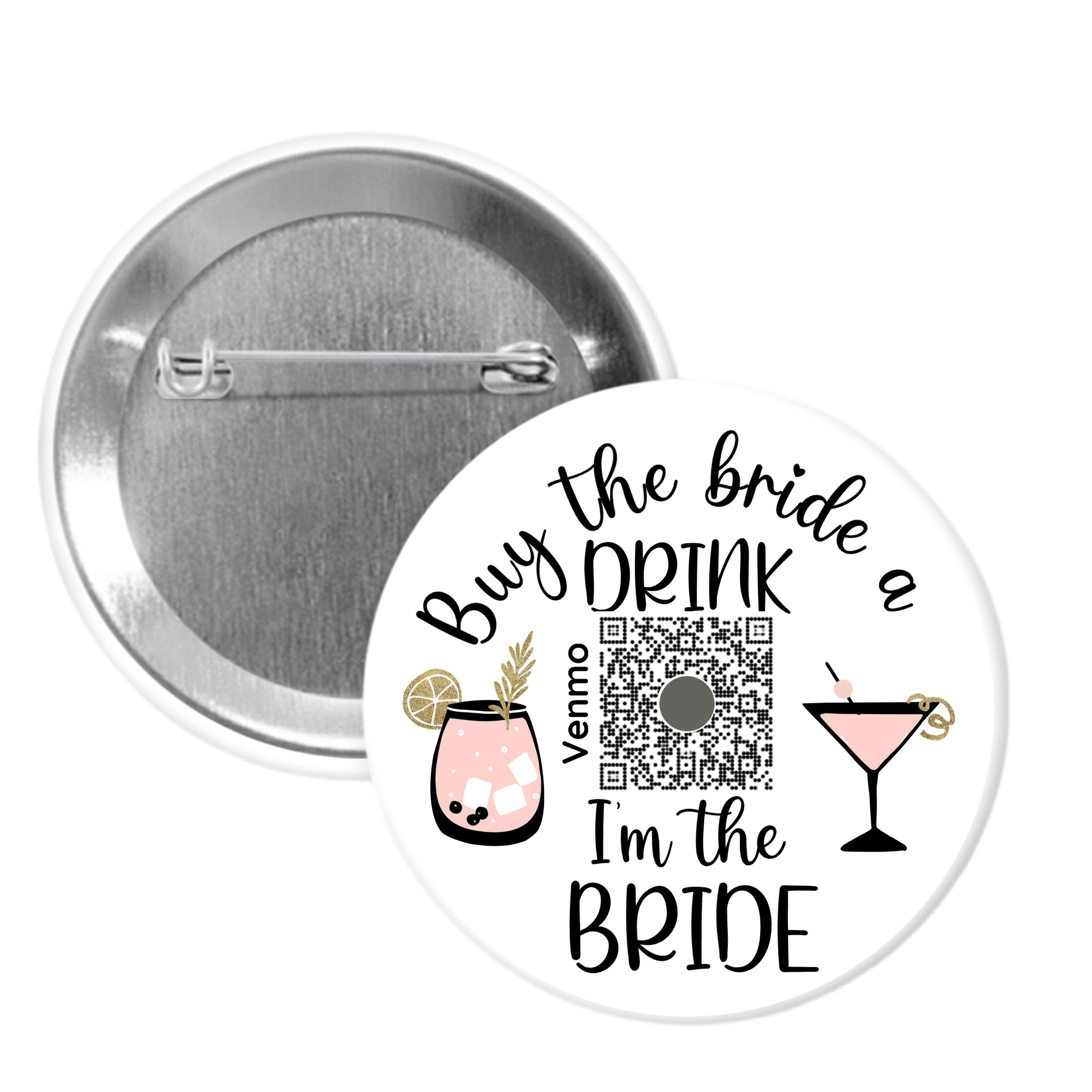 Buy the Bride or Groom a Drink Pinback Buttons - 2.25” or 3”