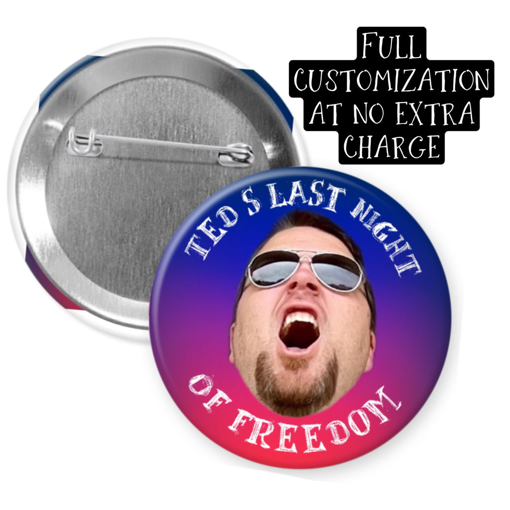 Floating head Pinback button - 2.25” or 3”