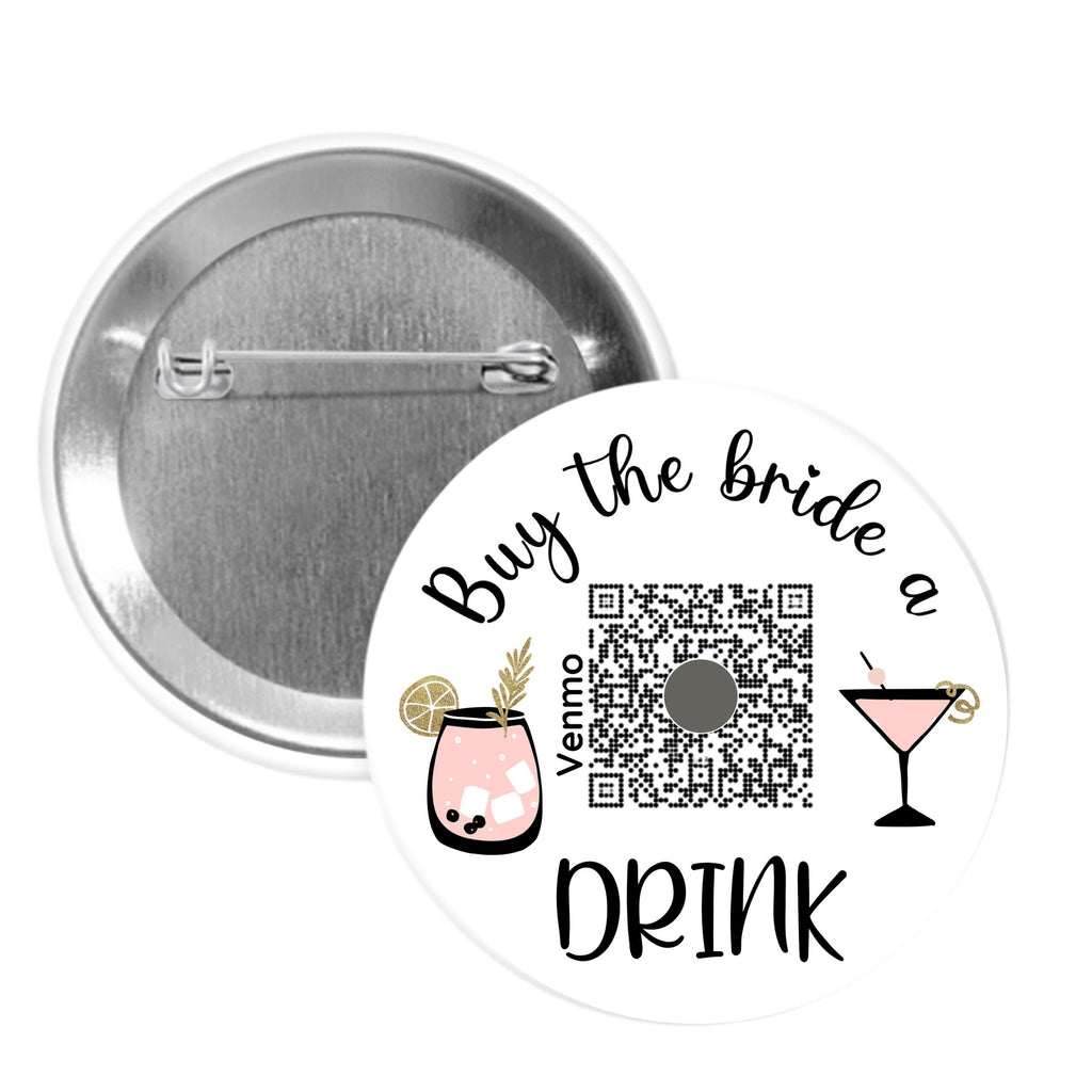 Buy the Bride or Groom a Drink Pinback Buttons - 2.25” or 3”