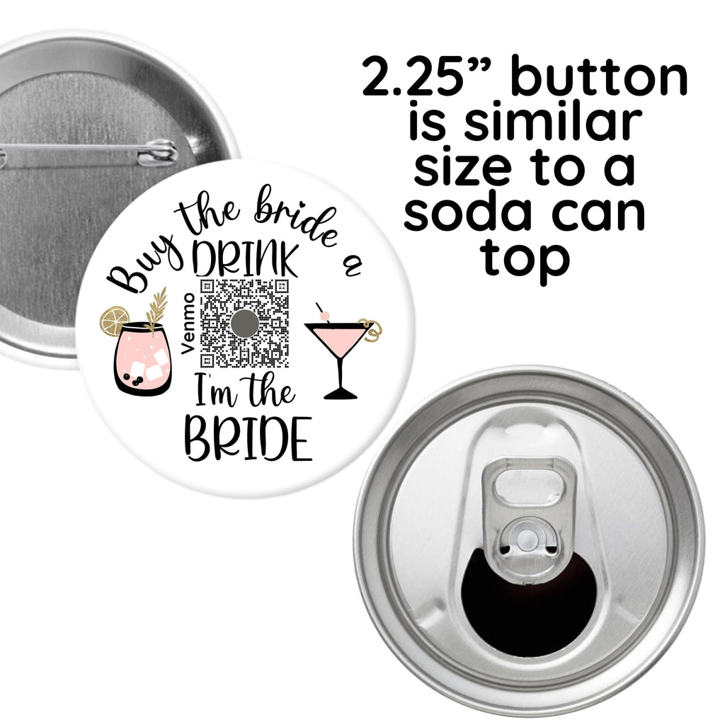 Buy the Bride or Groom a Drink Pinback Buttons - 2.25” or 3”