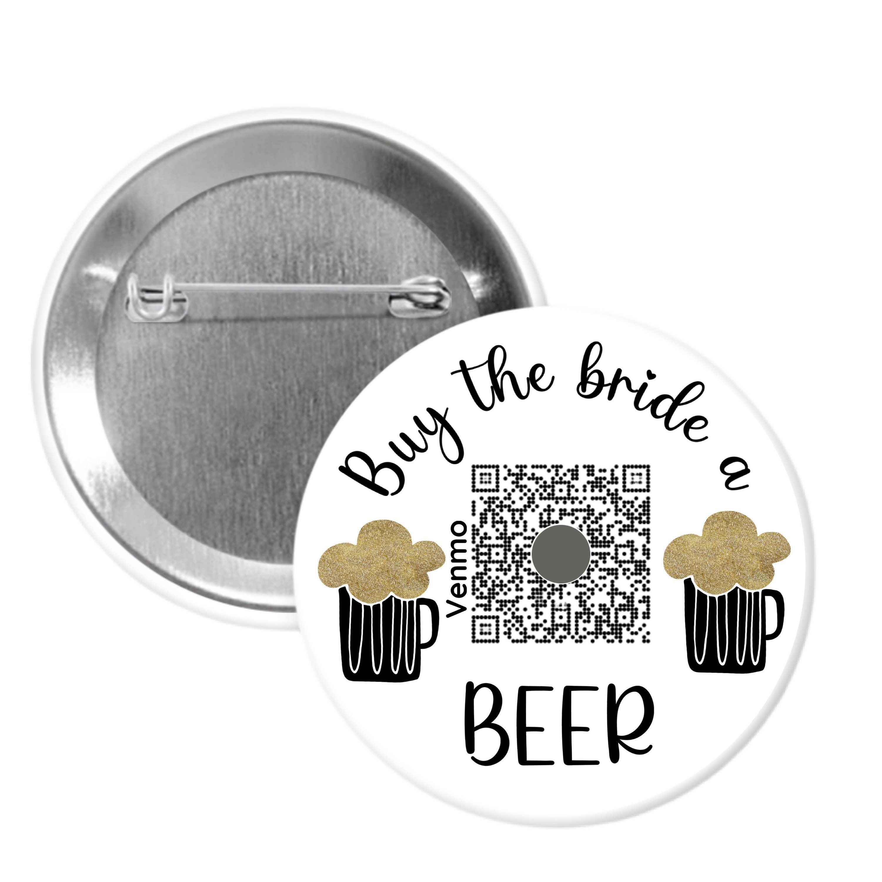 Buy the Bride or Groom a Drink Pinback Buttons - 2.25” or 3”
