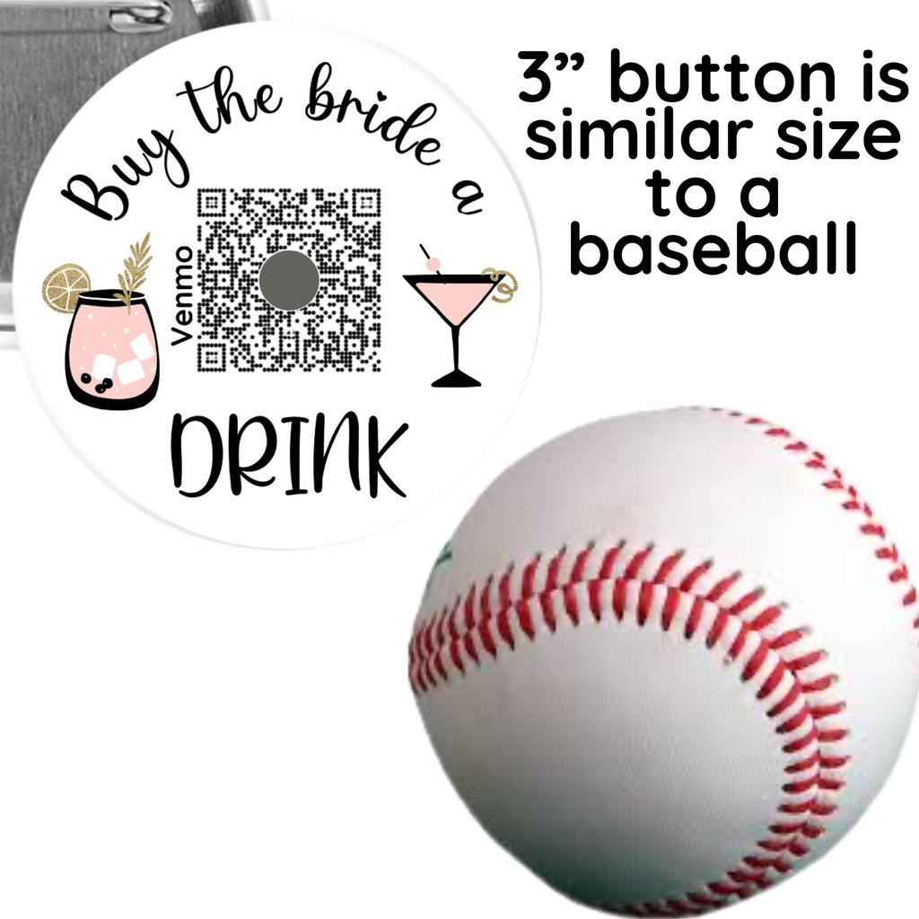 Buy the Bride or Groom a Drink Pinback Buttons - 2.25” or 3”
